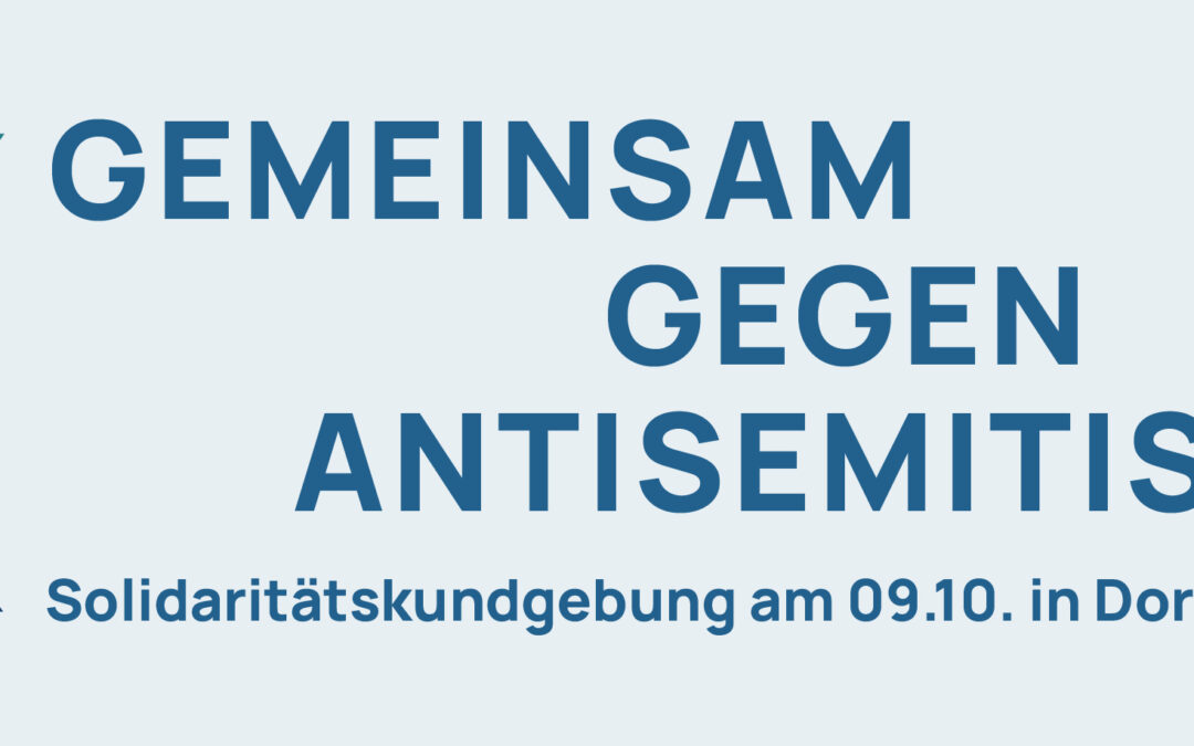 Aufruf zur Solidaritätskundgebung des Netzwerks zur Bekämpfung von Antisemitismus in Dortmund am 09.10.2025
